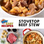 Pot of stew, ingredients on a table and text: Stovetop Beef Stew.