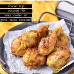 Pile of chicken drumsticks, with list of ingredients and text: Easy Curried Chicken Legs.