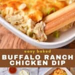 Dish of chicken dip, ingredients on a table, and text: easy baked Buffalo Ranch Chicken Dip.